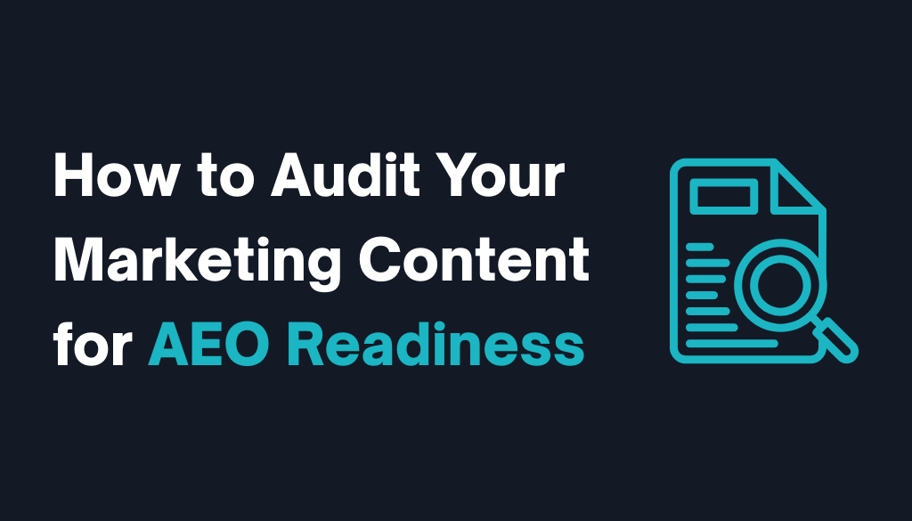 How to Audit Your Marketing Content for AEO Readiness
