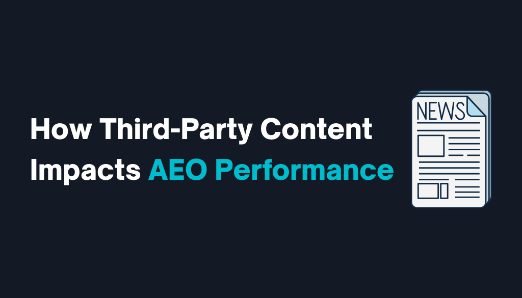 How Third-Party Content Impacts AEO Performance
