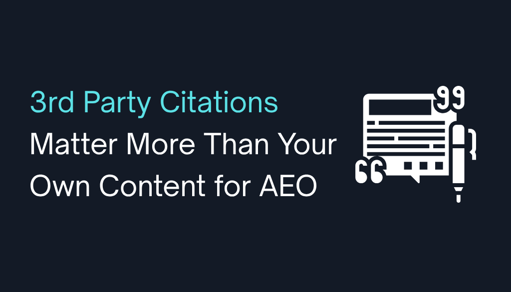 3rd Party Citations Matter More Than Your Own Content for AEO