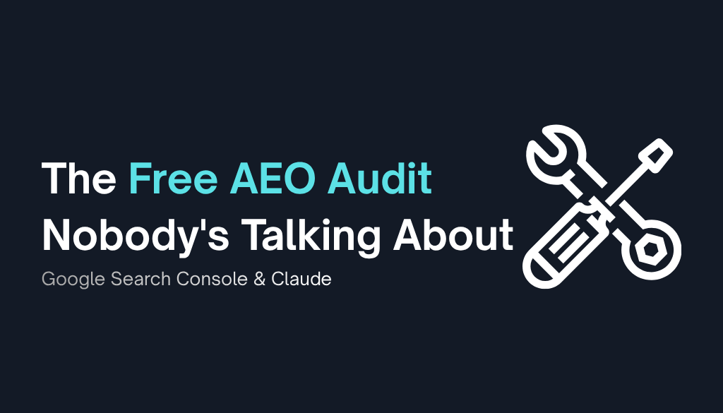 The Free AEO Audit Nobody's Talking About