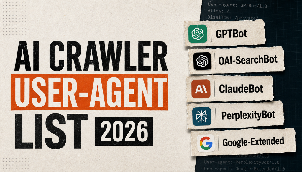 AI Crawler User Agent List 2026