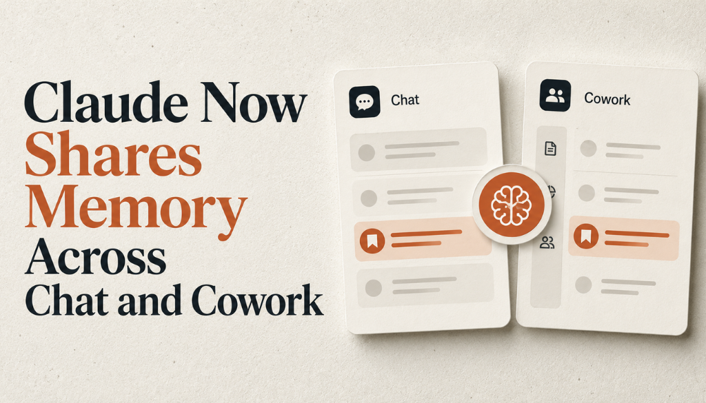 Claude Now Shares Memory Across Chat and Cowork