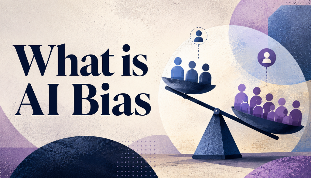 What Is AI Bias?