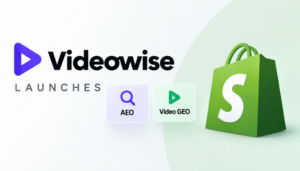 Videowise launches AEO and video GEO suite for Shopify